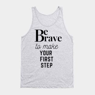 Be Brave Tank Top